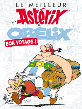 Le meilleur d'Astérix et Obélix - Bon voyage !